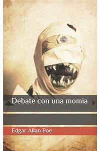 Debate con una momia