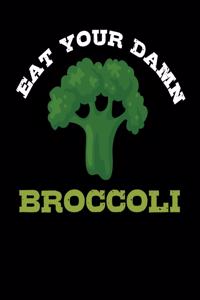 Eat Your Damn Broccoli