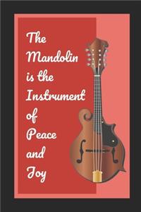 The Mandolin Is The Instrument Of Peace And Joy