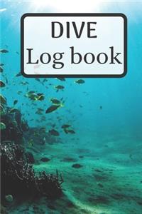 Dive journal - Diving log book 6 x 9 inches x 120 pages - Diver logbook scuba diving log book for Beginner, intermediate and experienced Diver