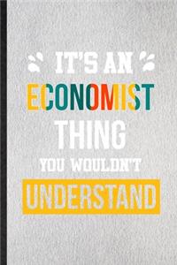 It's an Economist Thing You Wouldn't Understand