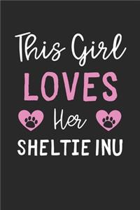 This Girl Loves Her Sheltie Inu