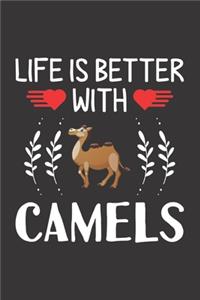 Life Is Better With Camels