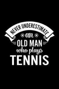 Never Underestimate An Old Man Who Plays Tennis