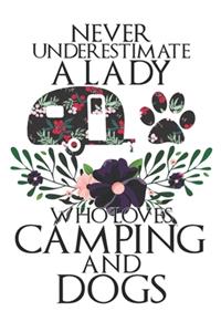 Never Underestimate A Lady Who Loves Camping And Dogs