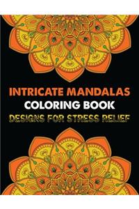 Intricate Mandalas Coloring Book Designs for Stress Relief
