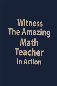 Witness the amazing Math teacher in action