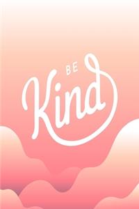 Be Kind
