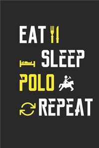 Eat Sleep Polo Repeat Notebook Journal Gifts