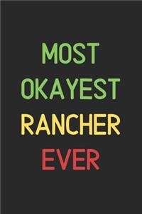 Most Okayest Rancher Ever
