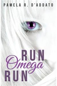 Run, Omega, Run