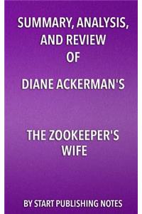Summary, Analysis, and Review of Diane Ackerman's The Zookeeper's Wife