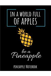 In A World Full Of Apples Be A Pineapple