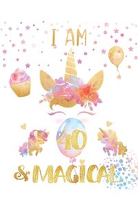 I Am 40 and Magical