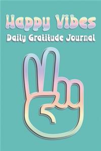 Happy Vibes Daily Gratitude Journal