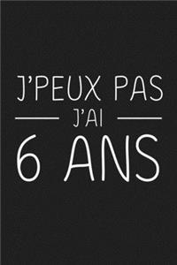 J'peux Pas J'ai 6 ans