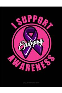 I Support Epilepsy Awareness