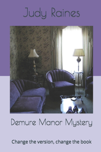 Demure Manor Mystery