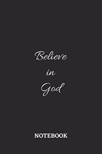 Believe in God Notebook