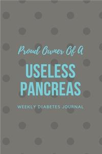 Proud Owner Of A Useless Pancreas