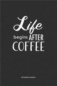 Life Begins After Coffee