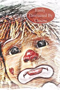 Easily Distracted By Clowns