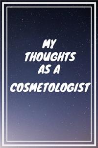 My thoughts as a Cosmetologist