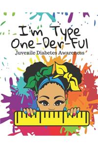 I'm Type One-Der-Ful