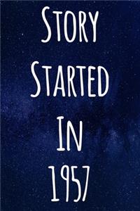 Story Started In 1957