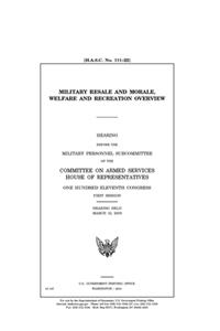 Military resale and morale, welfare and recreation overview