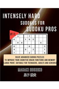 Intensely Hard Sudokus for Sudoku Pros #11