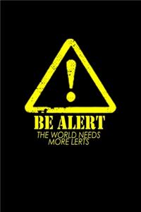 Be Alert. The World Needs More Lerts