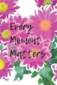 Every Moments Matters