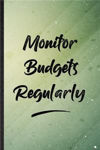 Monitor Budgets Regularly