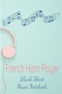 French Horn Player Blank Sheet Music Notebook