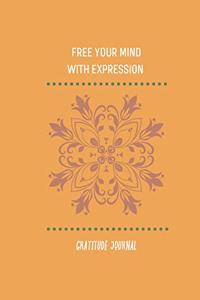 Free Your Mind with Expression. Gratitude Journal