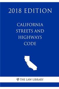 California Streets and Highways Code (2018 Edition)