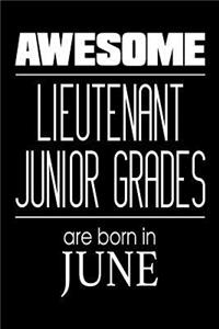 Awesome Lieutenant Junior Grades Are Born In June