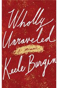 Wholly Unraveled