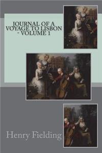 Journal of a Voyage to Lisbon - Volume 1
