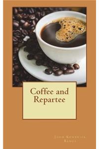 Coffee and Repartee