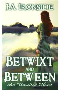 Betwixt and Between