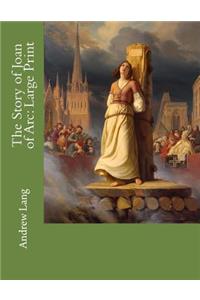 The Story of Joan of Arc