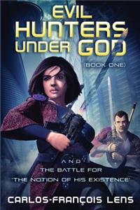 Evil Hunters Under God