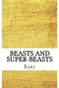 Beasts and Super-Beasts