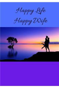 Happy Life Happy Wife