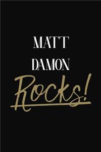 Matt Damon Rocks!