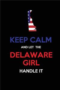 Keep Calm and Let the Delaware Girl Handle It