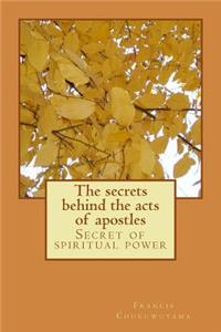 secret behind the acts of apostles