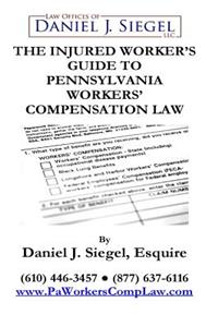 The Injured Worker's Guide to Pennsylvania Workers' Compensation Law